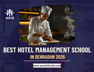 BEST HOTEL MANAGEMENT SCHOOL IN DEHRADUN 2026