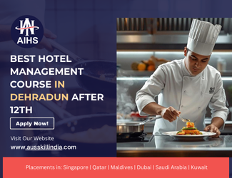 Best Hotel Management Course in Dehradun After 12th