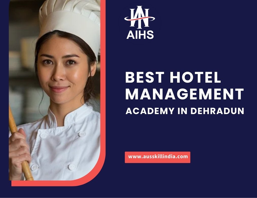 Best hotel management academy in dehradun