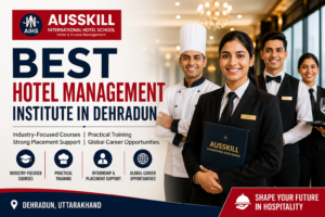 Best Hotel Management Institute in Dehradun